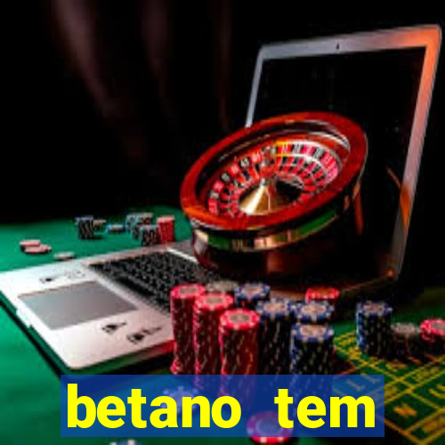 betano tem pagamento antecipado